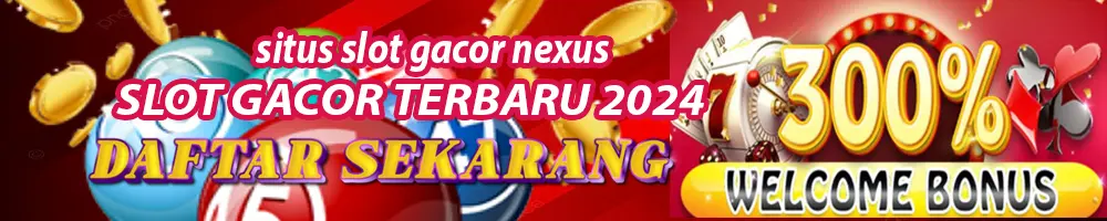 Situs Slot Gacor Nexus
